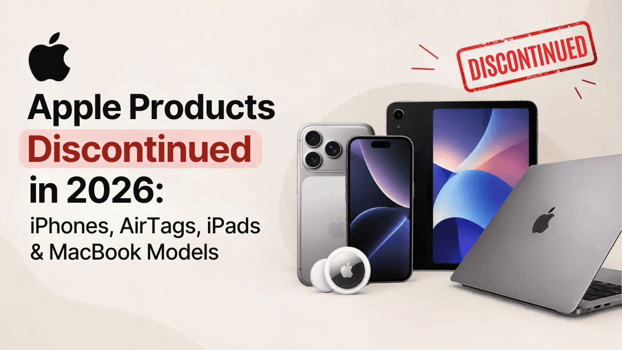 Apple Products Discontinued in 2026: iPhones, AirTags, iPads & MacBook Models